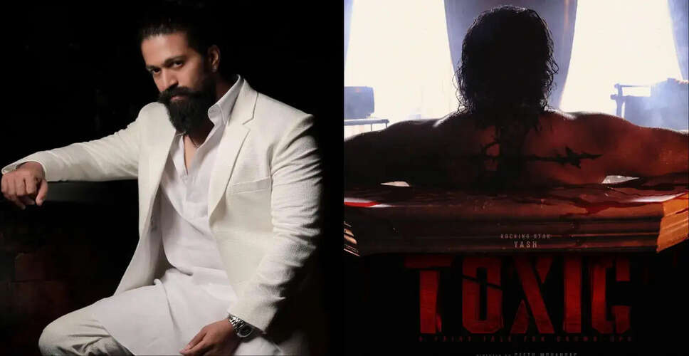 यश की फिल्म Toxic: A Fairy Tale for Grown-Ups की UAE में रिलीज की पुष्टि
