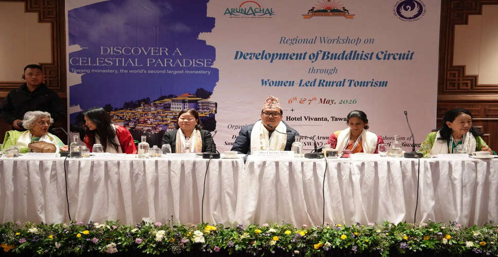 अरुणाचल प्रदेश में बौद्ध पर्यटन सर्किट के विकास का प्रस्ताव