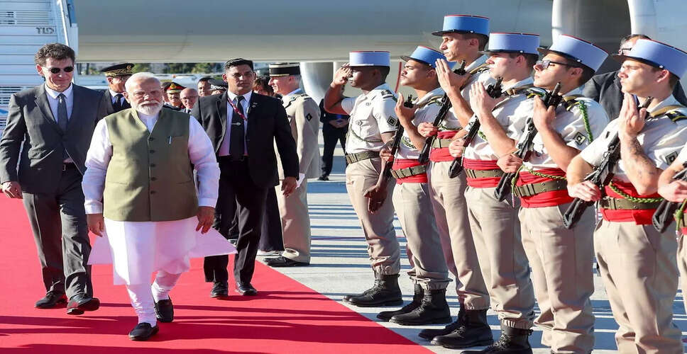 प्रधानमंत्री मोदी की फ्रांस यात्रा: भारत-फ्रांस संबंधों को मजबूत करने की दिशा में कदम