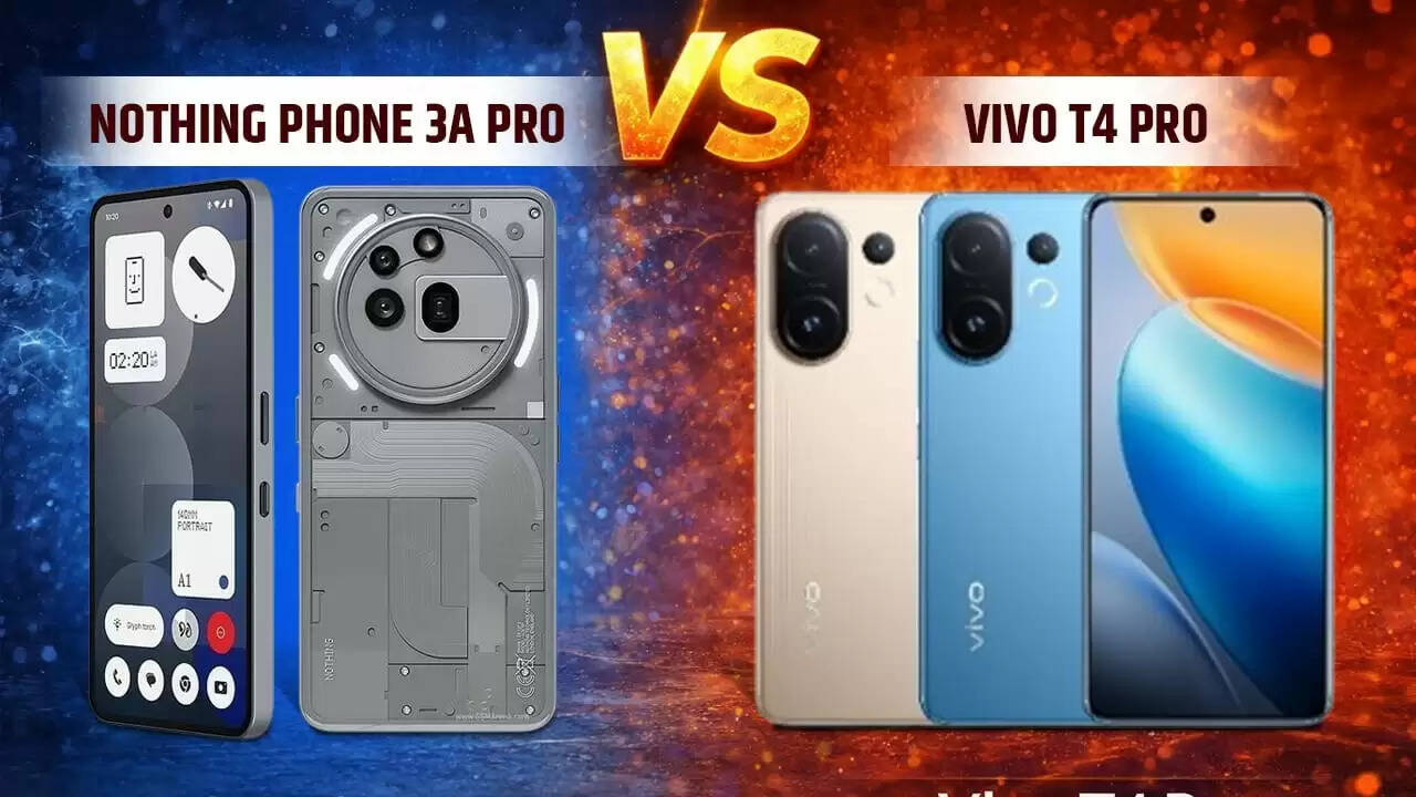 Nothing Phone 3a Pro और Vivo T4 Pro: ₹30,000 में कौन सा स्मार्टफोन है बेहतर?