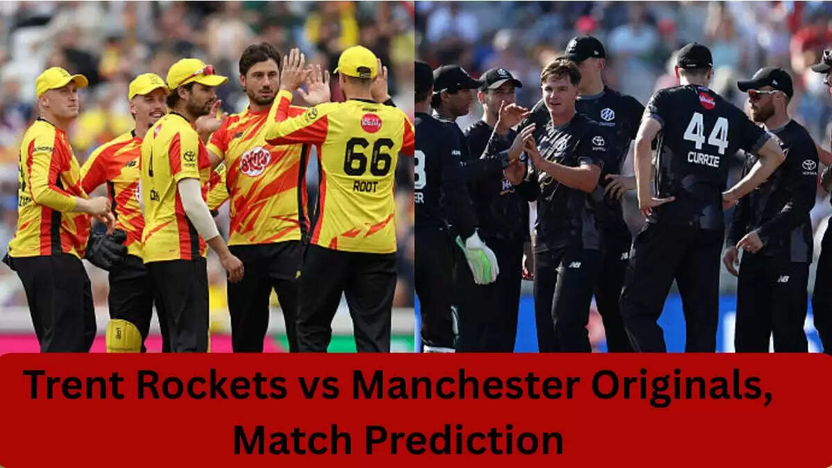 Trent Rockets बनाम Manchester Originals: मैच की भविष्यवाणी और पिच रिपोर्ट