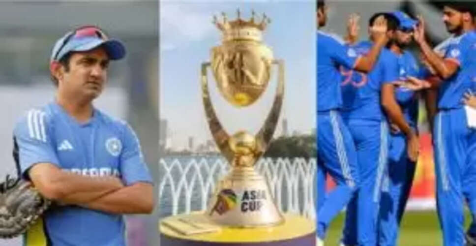 एशिया कप 2025 के लिए कोच गंभीर ने चुने चार ऑलराउंडर, हर मैच में मिलेगी खेलने का मौका