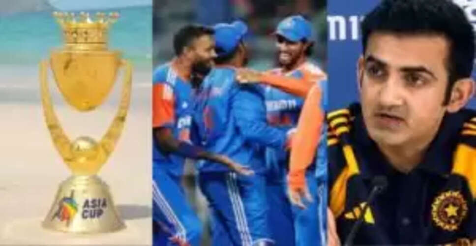 गंभीर की जिद से एशिया कप 2025 में शामिल होगा यह विवादित खिलाड़ी