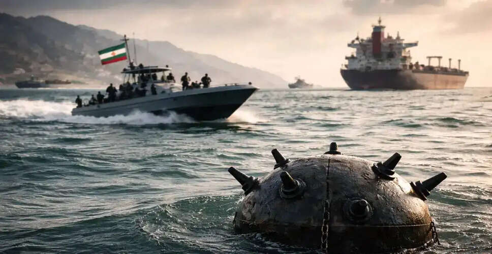 हॉर्मुज जलडमरूमध्य में समुद्री खानों की सफाई में लगेगा छह महीने का समय