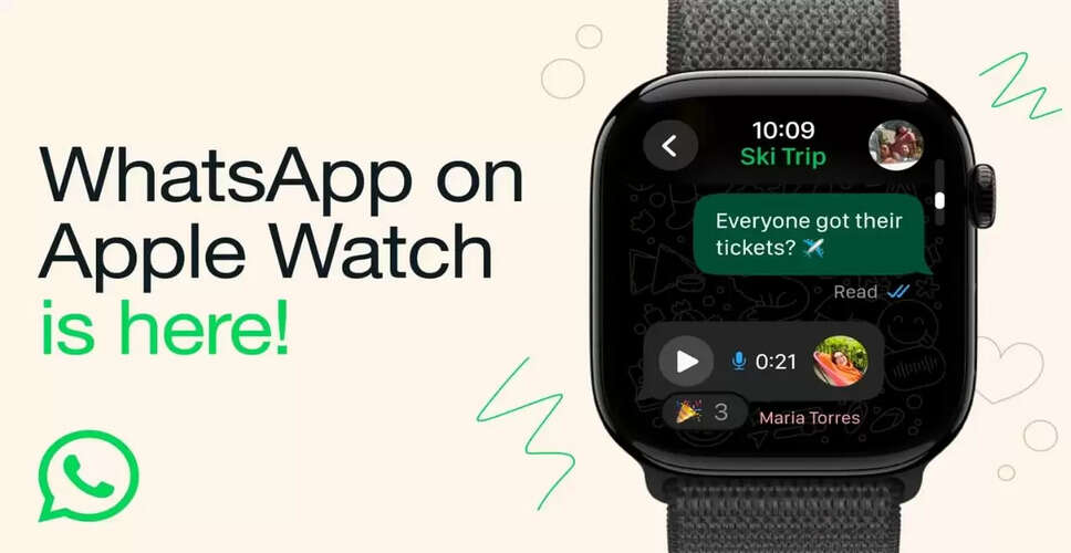 Apple Watch पर WhatsApp का नया अनुभव: इंस्टॉल करने का तरीका और फीचर्स