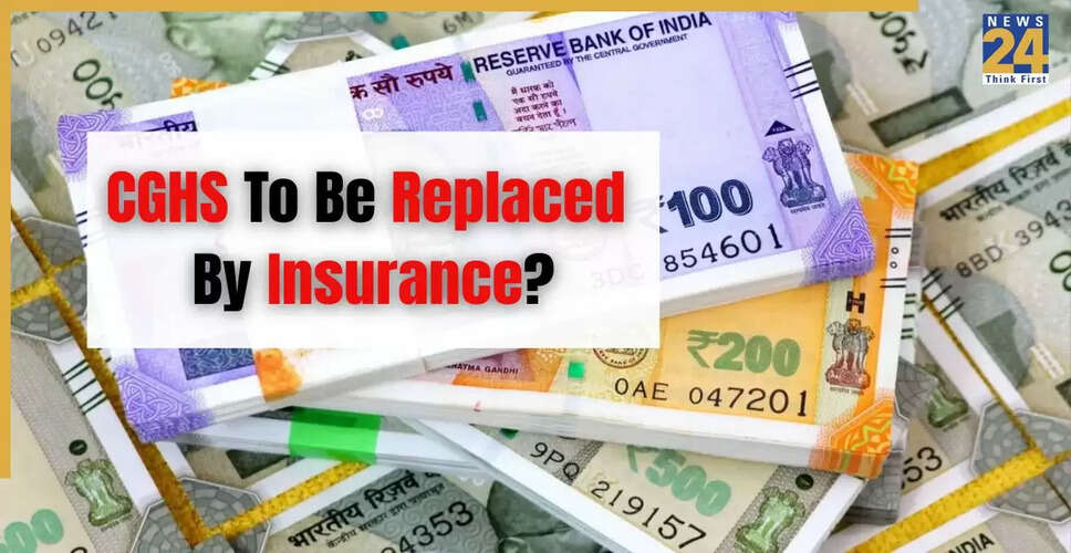 क्या 70 साल पुराना CGHS खत्म होगा? जानें नई स्वास्थ्य योजना के बारे में