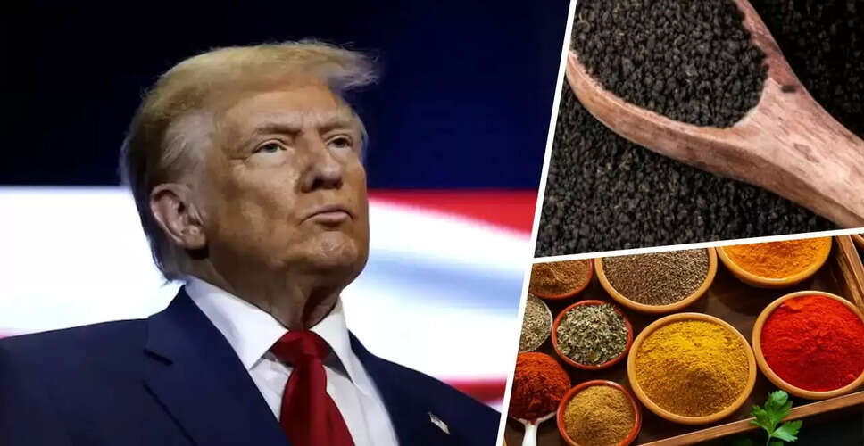 डोनाल्ड ट्रंप का टैरिफ कटौती का फैसला, भारतीय चाय और मसाला उद्योग को मिलेगा लाभ