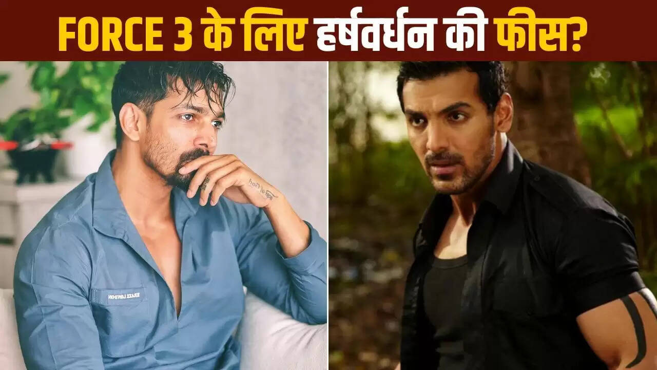 हर्षवर्धन राणे की 'फोर्स 3' के लिए मिली तगड़ी फीस का खुलासा