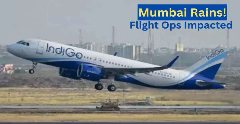 IndiGo Airlines Issues Travel Advisory Amid Heavy Rainfall in Mumbai