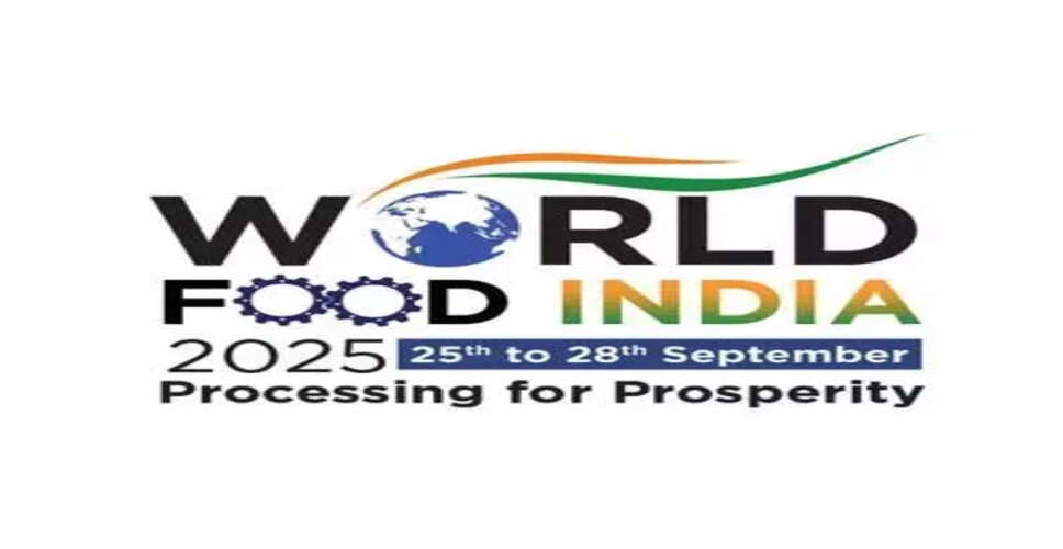 भारत बना वैश्विक खाद्य प्रसंस्करण केंद्र, 'वर्ल्ड फूड इंडिया 2025' सम्मेलन में हुई महत्वपूर्ण घोषणाएँ