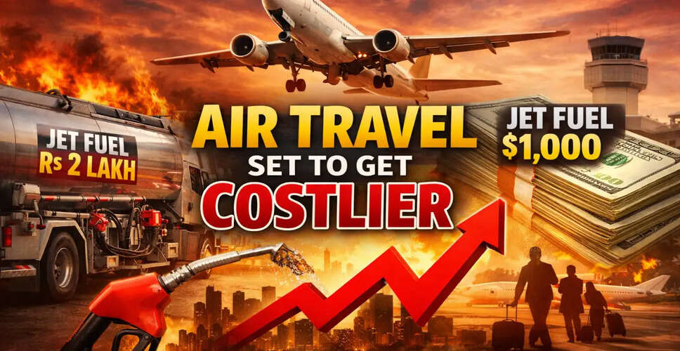 हवाई यात्रा के लिए बढ़ते किराए: ईंधन की कीमतों में उछाल