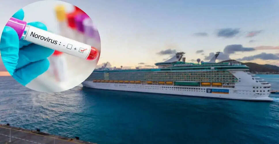 क्रूज जहाज पर नॉरोवायरस का प्रकोप: 150 से अधिक यात्री बीमार