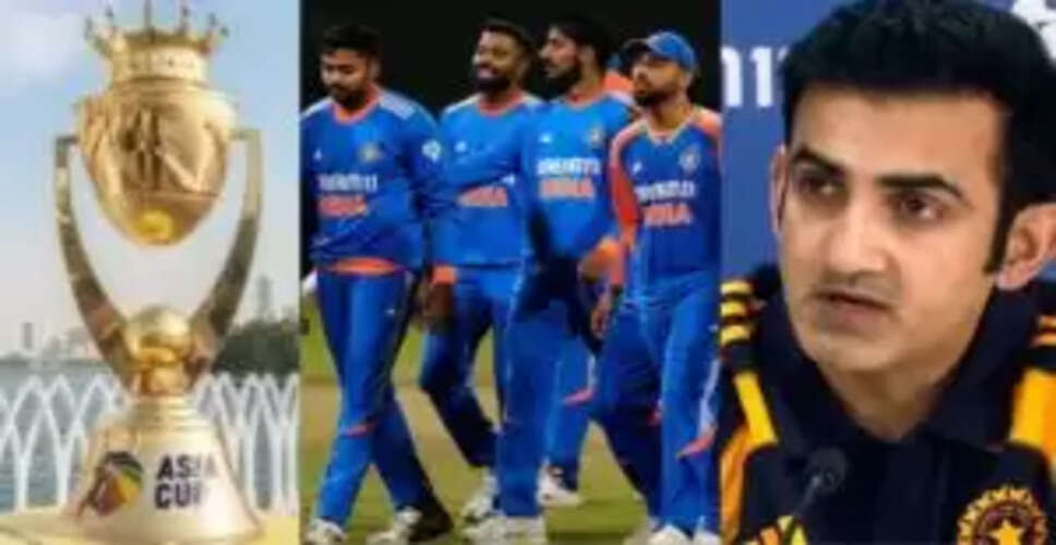 एशिया कप 2025: गौतम गंभीर देंगे हर्षित राणा को मौका