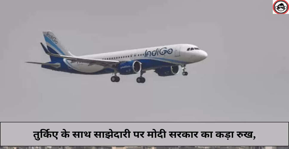 इंडिगो और तुर्किए एयरलाइंस के बीच लीज अवधि बढ़ाई गई