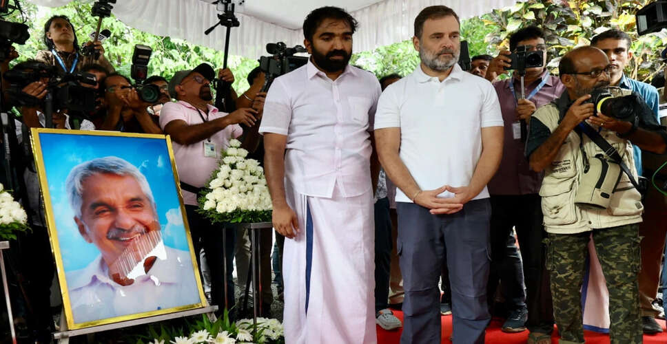 राहुल गांधी ने ओमन चांडी को श्रद्धांजलि अर्पित की