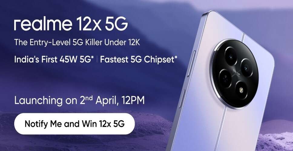 Realme 12X 5G: 50MP कैमरा और 5000mAh बैटरी वाला 5G फोन लॉन्च, कीमत 12 हजार से कम